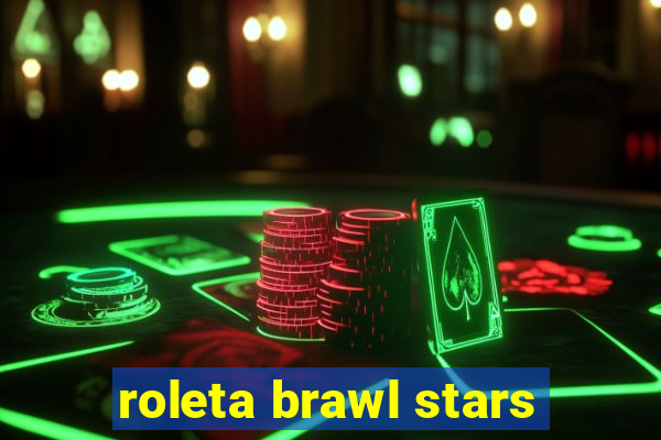 roleta brawl stars